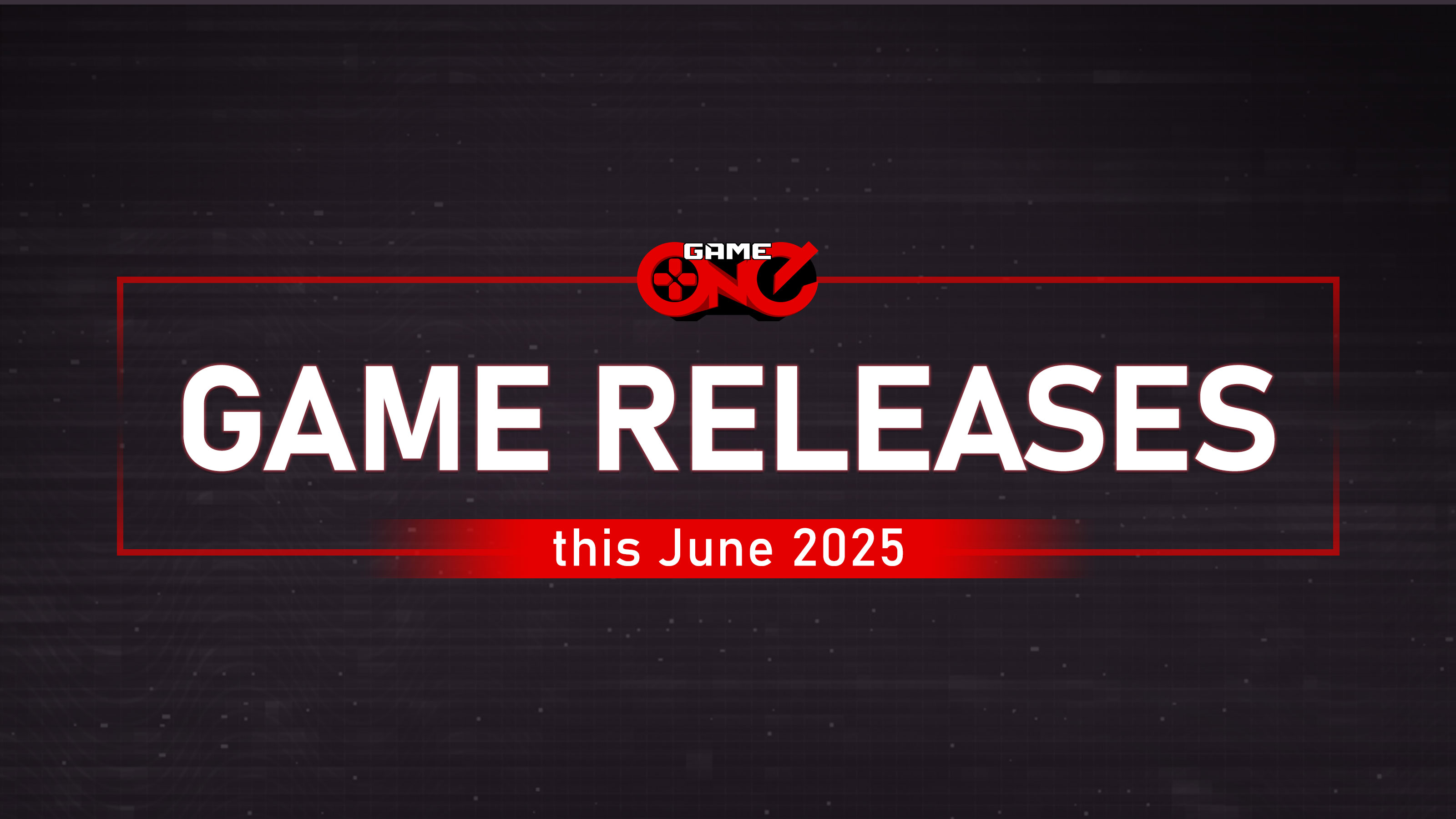 June 2025 Video Game Releases 