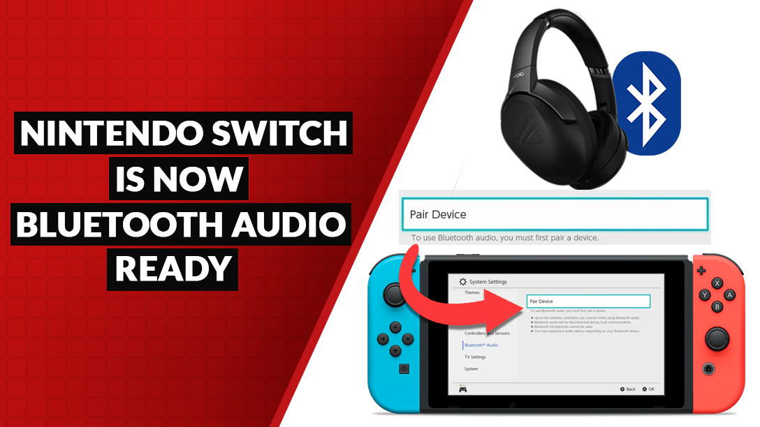 Nintendo Switch is now Bluetooth Audio Ready 