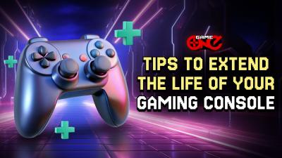 Tips to Extend the Life of your Gaming Console