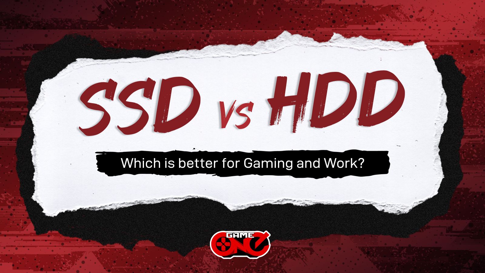 SSD vs HDD, Which is better for Gaming and Work?